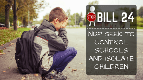 Bill 24- NDP seeks to control schools and isolate children (1)